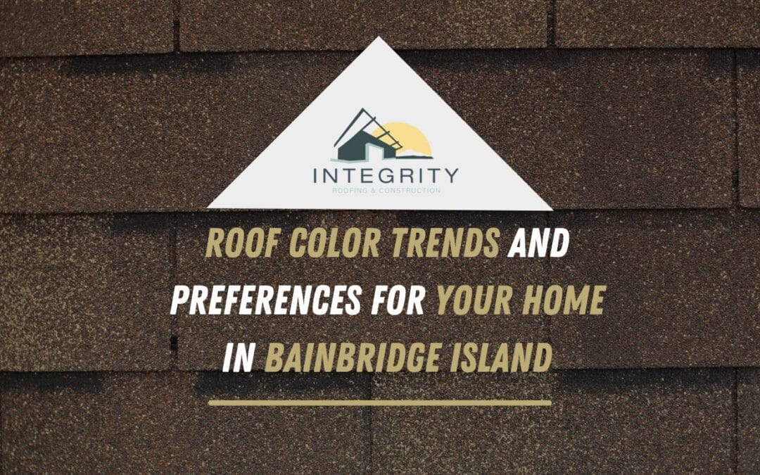 Popular Roof Colors on Bainbridge Island: Roof Color Trends and Preferences