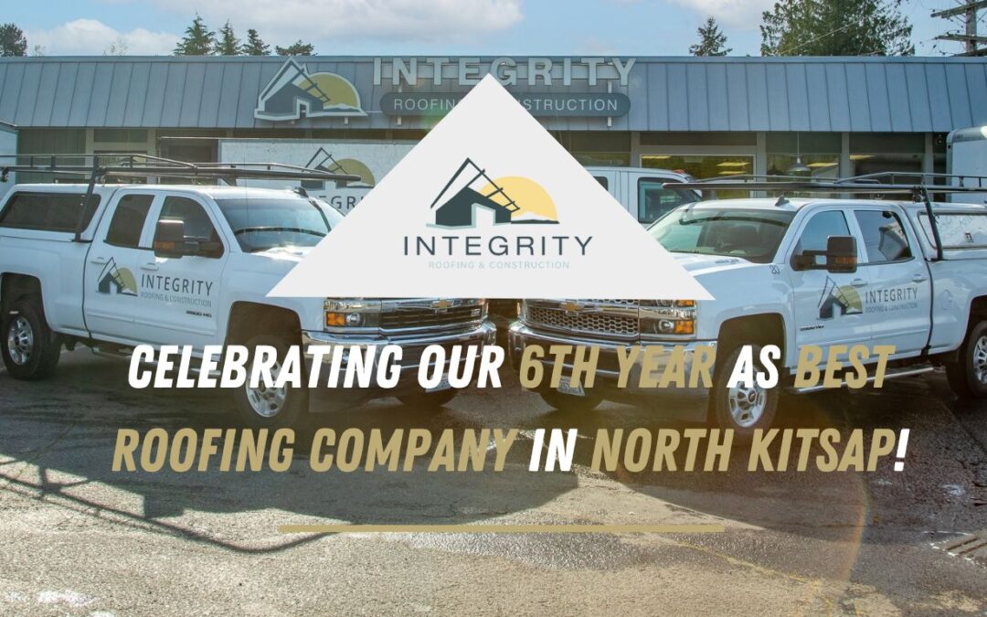 Celebrating Our 6th Year as Best Roofing Company in North Kitsap!