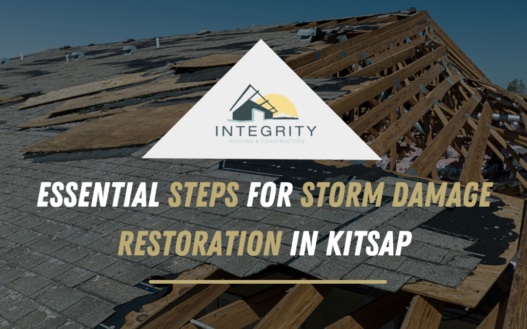 Essential Steps for Storm Damage Restoration in Kitsap