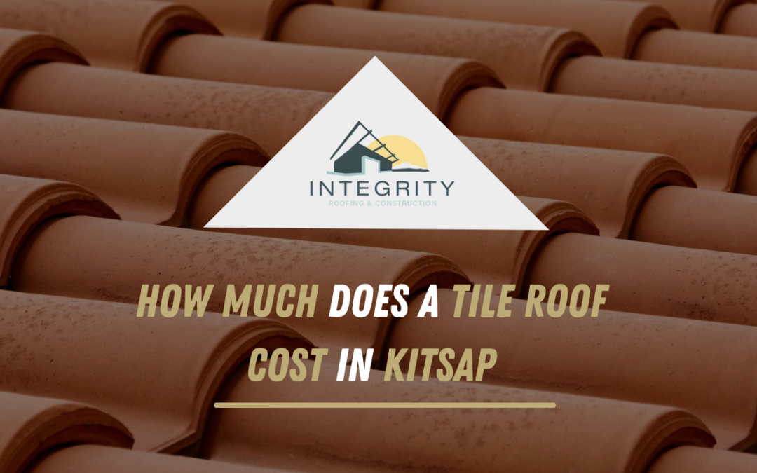 Tile Roofing Company: Understanding Tile Roofing Service Costs in Kitsap